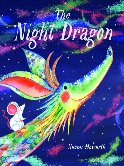 Title details for The Night Dragon by Naomi Howarth - Available
